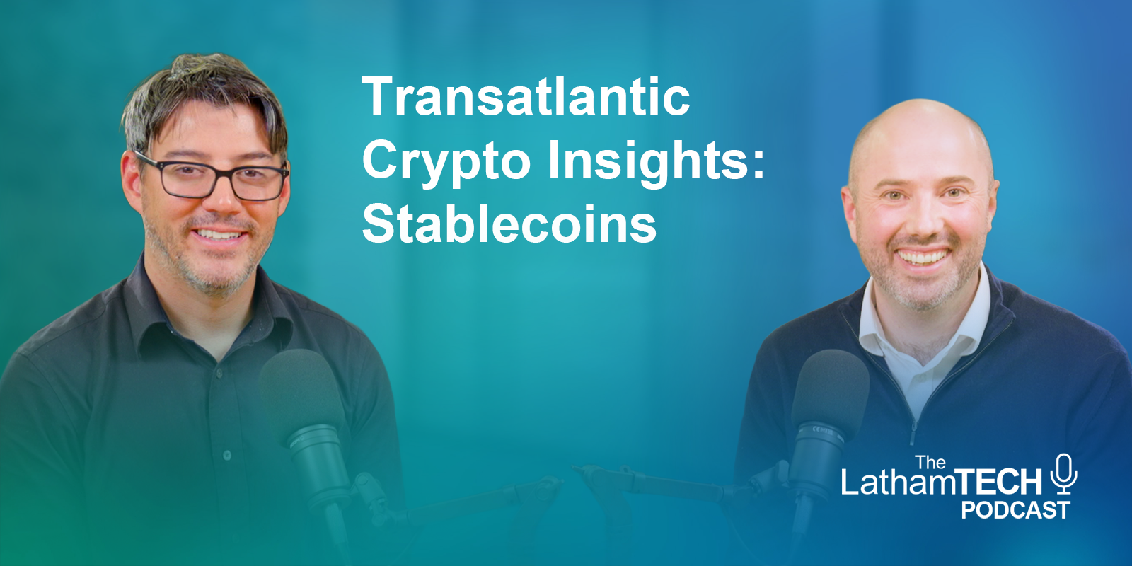 LathamTECH Podcast Episode 8 Stablecoins Zach Fallon, Gabe Lakeman