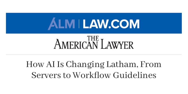 American-Lawyer-How-AI-Is-Changing-Latham_2-1